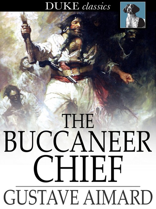 Title details for The Buccaneer Chief by Gustave Aimard - Available